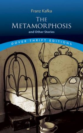 The Metamorphosis And Other Stories by Franz Kafka, Stanley Appelbaum & Franz Kafta