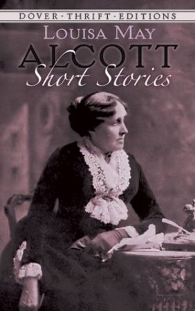 Short Stories by Louisa May Alcott