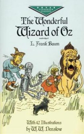 The Wonderful Wizard of Oz by L. Frank Baum & W. W. Denslow