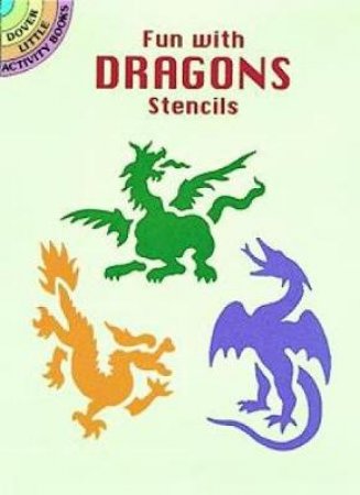 Fun with Dragons Stencils by PAUL E. KENNEDY