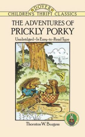 The Adventures Of Prickly Porky by Thornton Waldo Burgess