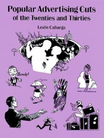 Popular Advertising Cuts of the Twenties and Thirties by LESLIE CABARGA