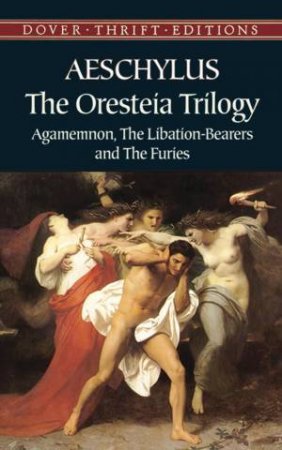 The Oresteia Trilogy by Aeschylus