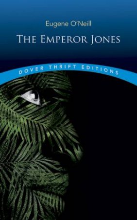 Emperor Jones by Eugene O'Neill