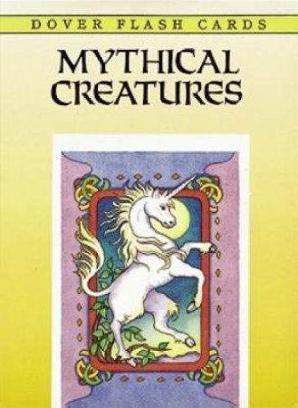 Mythical Creatures Flash Cards by MARTY NOBLE