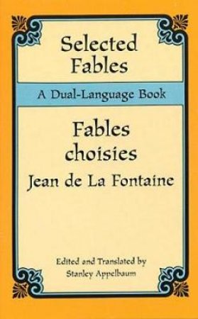 Selected Fables by JEAN DE LA FONTAINE