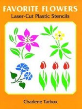Favorite Flowers LaserCut Plastic Stencils