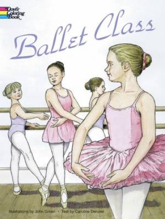 Ballet Class Coloring Book by John Green & Caroline Denzler