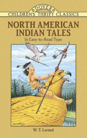 North American Indian Tales by W.T. Larned