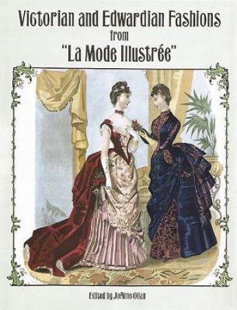 Victorian and Edwardian Fashions from \