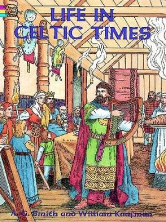 Life in Celtic Times by A. G. SMITH