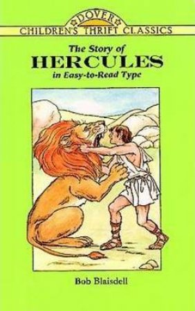 The Story Of Hercules by Bob Blaisdell