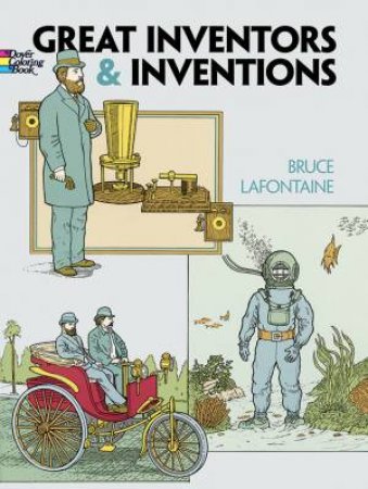 Great Inventors and Inventions by BRUCE LAFONTAINE