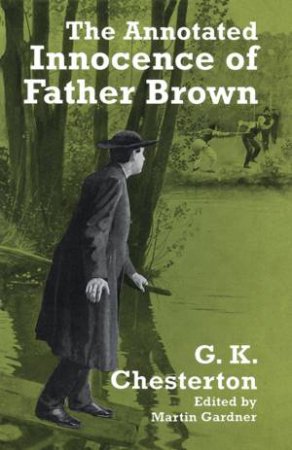 Annotated Innocence of Father Brown by G. K. CHESTERTON