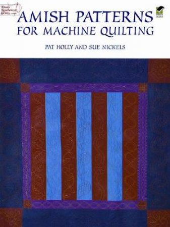 Amish Patterns for Machine Quilting by PAT HOLLY