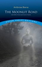 The Moonlit Road And Other Ghost And Horror Stories