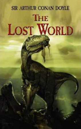 The Lost World by Sir Arthur Conan Doyle