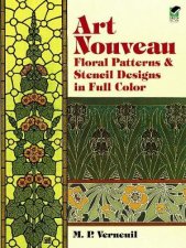 Art Nouveau Floral Patterns and Stencil Designs in Full Color