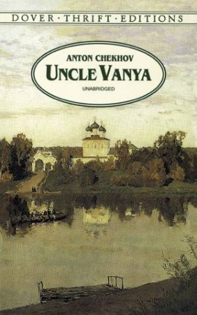 Uncle Vanya by Anton Chekhov