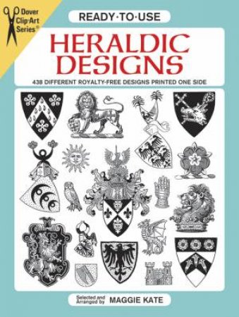 Ready-to-Use Heraldic Designs by MAGGIE KATE
