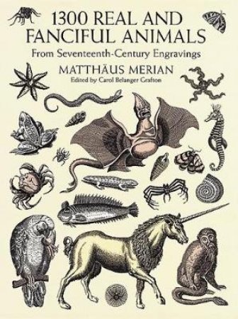 1300 Real and Fanciful Animals by MATTHAUS (THE YOUNGER) MERIAN