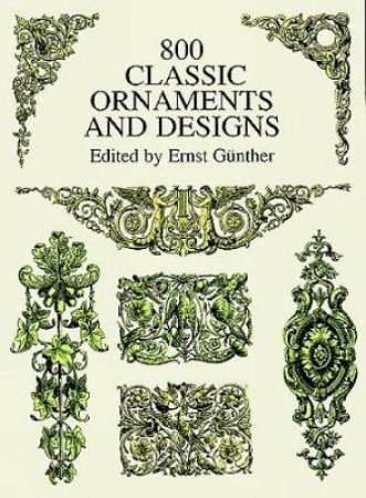 800 Classic Ornaments and Designs by Ernst Gunther