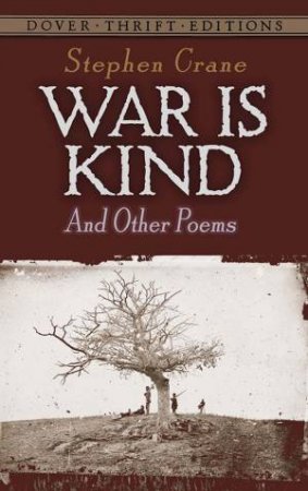 War Is Kind And Other Poems by Stephen Crane