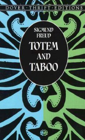 Totem And Taboo by Sigmund Freud