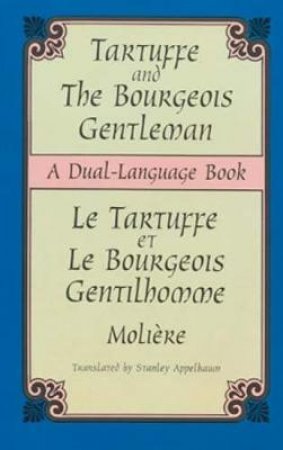 Tartuffe and the Bourgeois Gentleman by MOLIERE