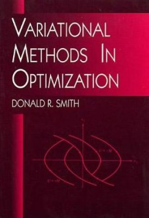 Variational Methods in Optimization by DONALD R. SMITH