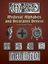 Medieval Alphabets and Decorative Devices