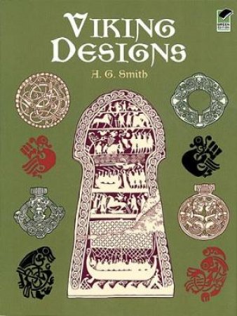 Viking Designs by A. G. SMITH