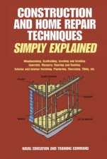 Construction and Home Repair Techniques Simply Explained