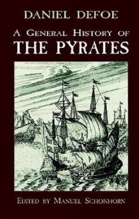 A General History of Pyrates by Daniel Defoe & Manuel Schonhorn