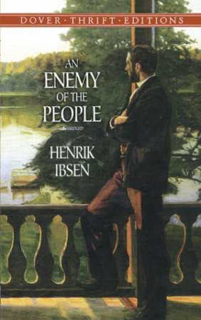 An Enemy Of The People by Henrik Ibsen