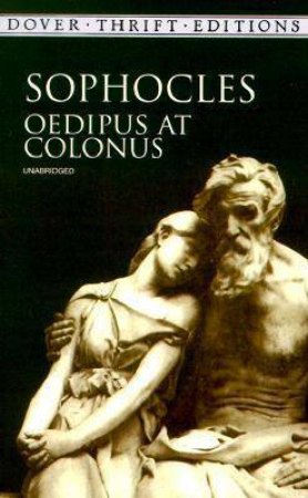 Oedipus At Colonus by Sophocles