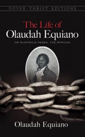 The Life Of Olaudah Equiano, Or Gustavus Vassa, The African by Olaudah Equiano