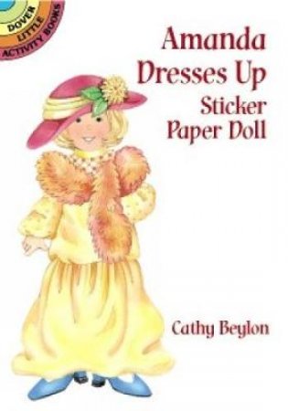 Amanda Dresses Up Sticker Paper Doll by CATHY BEYLON