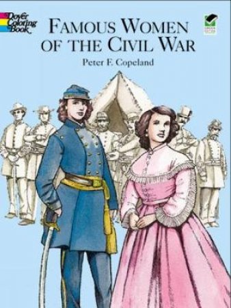 Famous Women Civil War Colour by Copeland