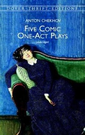 Five Comic One-Act Plays by Anton Chekhov