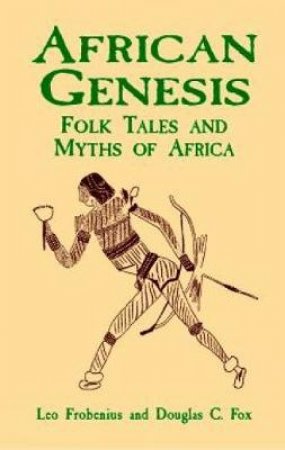 African Genesis by LEO FROBENIUS