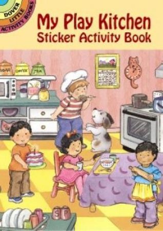 My Play Kitchen Sticker Activity Book by CATHY BEYLON