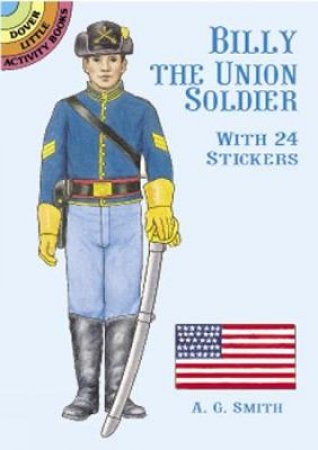 Billy the Union Soldier by A. G. SMITH