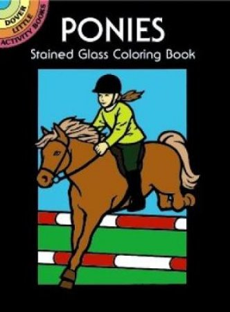 Ponies Stained Glass Coloring Book by JOHN GREEN