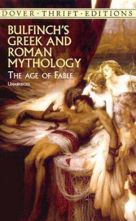 Bulfinch's Greek & Roman Mythology by Bulfinch