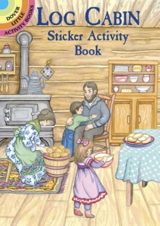 Log Cabin Sticker Activity Book by MARTY NOBLE