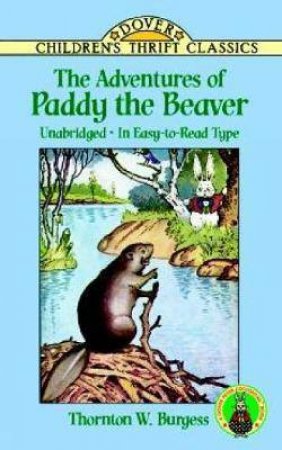 The Adventures Of Paddy The Beaver by Thornton Waldo Burgess