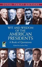 Wit And Wisdom Of The American Presidents
