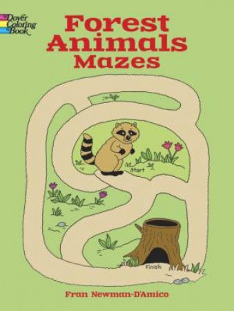 Forest Animals Mazes by FRAN NEWMAN-D'AMICO