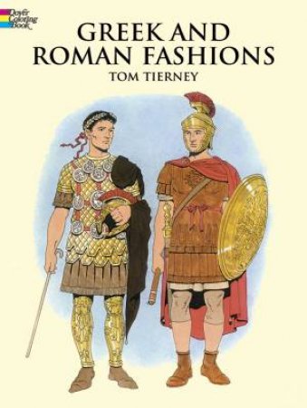Greek and Roman Fashions by TOM TIERNEY